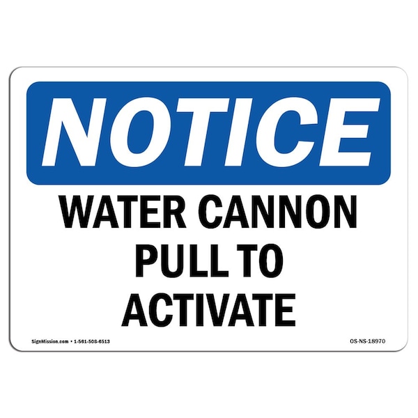 Safety Sign, OSHA Notice, 3.5" Height, Water Cannon Pull To Activate Sign, Landscape, 10PK